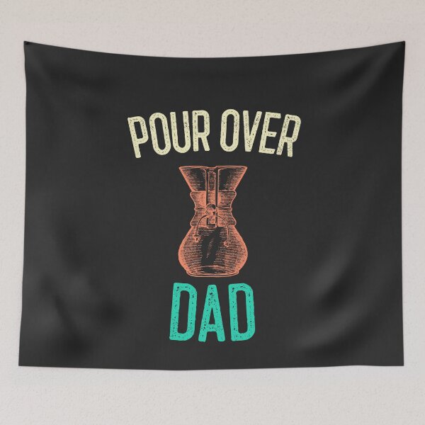 Item preview, Pour Over Dad designed and sold by EricJP.