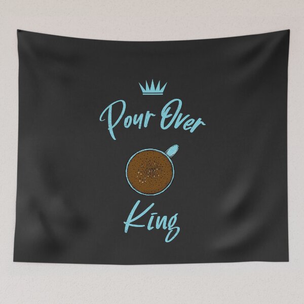 Item preview, Pour Over King designed and sold by EricJP.