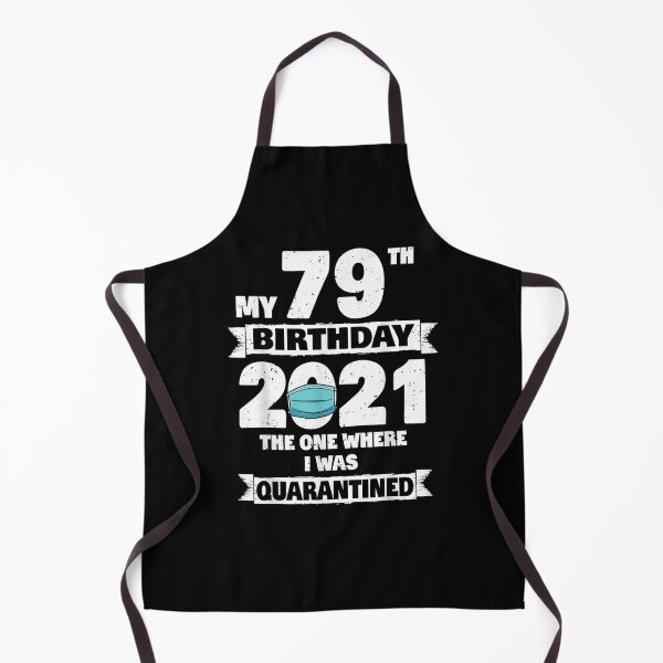 Item preview, Mi 79 cumpleaños, en el que me pusieron en cuarentena 2021 designed and sold by charissamo77.