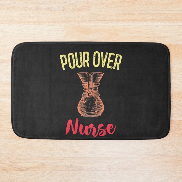 Item preview, Pour Over Nurse designed and sold by EricJP.
