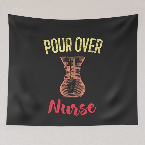 Item preview, Pour Over Nurse designed and sold by EricJP.