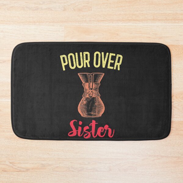 Item preview, Pour Over Sister designed and sold by EricJP.