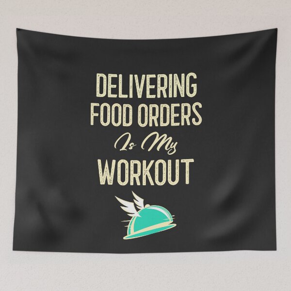 Item preview, Delivering Food Orders Is My Workout designed and sold by EricJP.