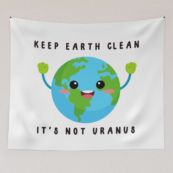Item preview, Keep Earth Clean It's Not Uranus designed and sold by Everythingafter.