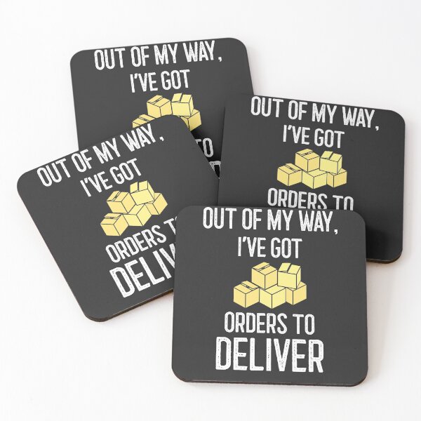 Item preview, Out Of My Way I've Got Orders To Deliver designed and sold by EricJP.