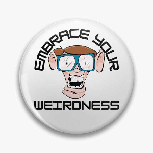 Item preview, Embrace Your Weirdness designed and sold by RGRamsey.