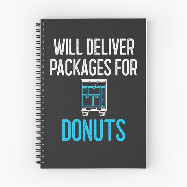 Item preview, Will Deliver Packages For Donuts designed and sold by EricJP.