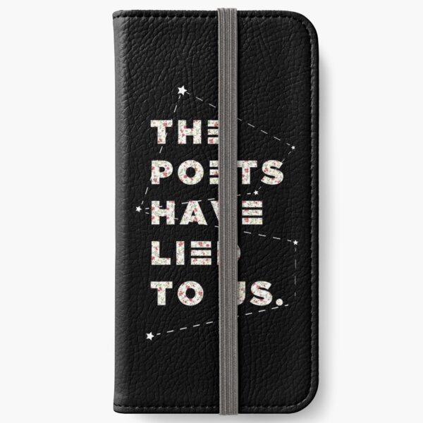 THE POETS HAVE LIED TO US - STARS iPhone Wallet