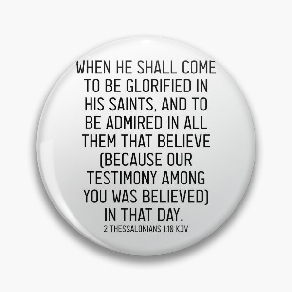 Item preview, 2 Thessalonians 1:10 KJV designed and sold by Logosdesignshop.