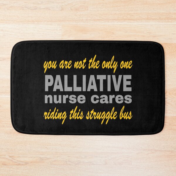 Item preview, palliative nurse cares. you are not the only one riding this struggle bus designed and sold by doctors-apparel.