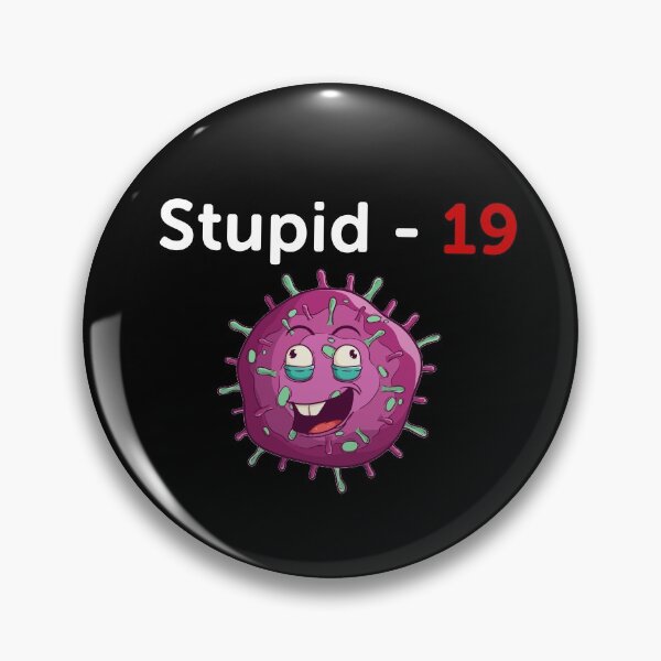 Item preview, Stupid 19 Corona Virus designed and sold by windsyco.