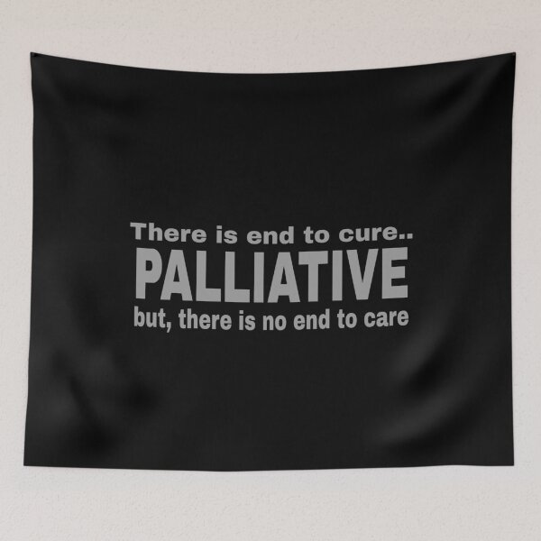 Item preview, palliative. there’s end to cure, but no end to care designed and sold by doctors-apparel.