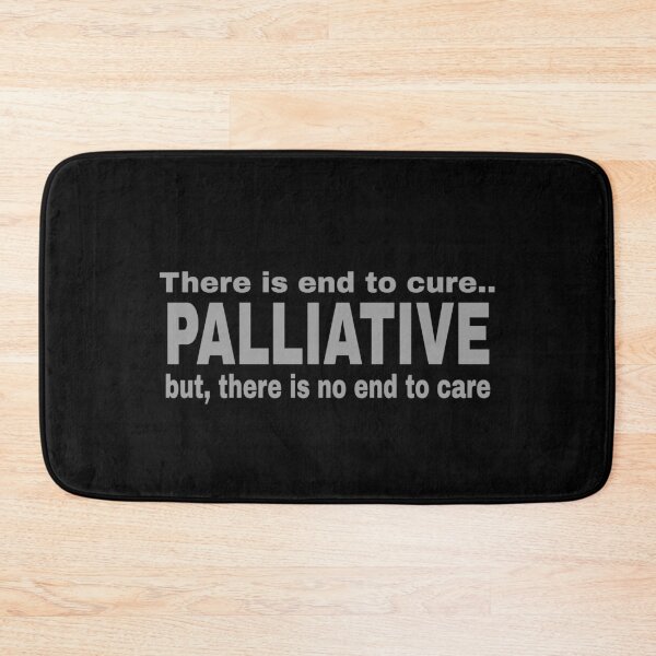 Item preview, palliative. there’s end to cure, but no end to care designed and sold by doctors-apparel.