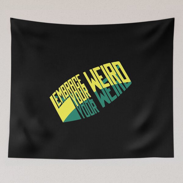 Item preview, Embrace Your Weird designed and sold by RedQuality.