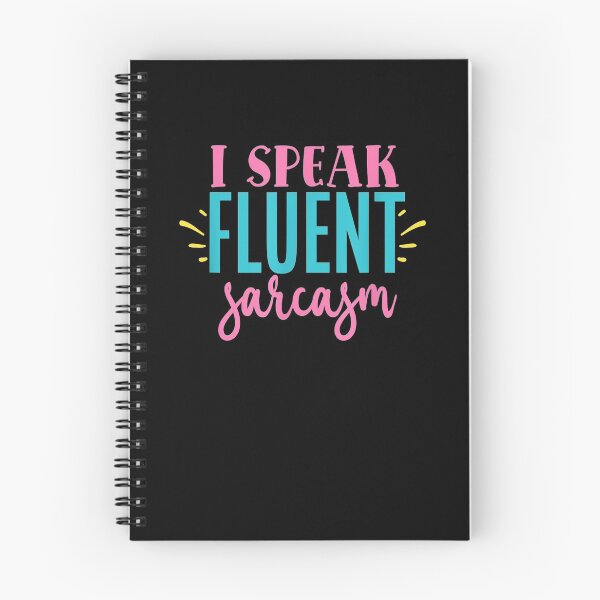 Item preview, I Speak Fluent Sarcasm Funny Sarcastic Gift designed and sold by ninapfvu.