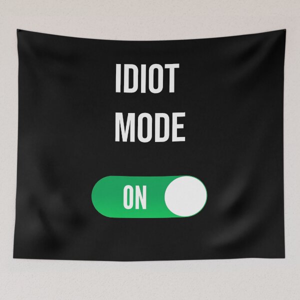 Item preview, Idiot Mode On designed and sold by anexperiment.