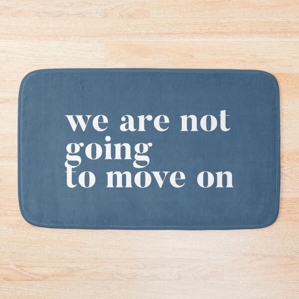 Item preview, We are not going to move on. RHOSLC Lisa Barlow reunion quote to Andy. Real Housewives of Salt Lake City goodies designed and sold by CRTV-byalenetoo.
