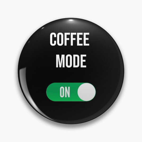 Item preview, Coffee Mode On designed and sold by anexperiment.