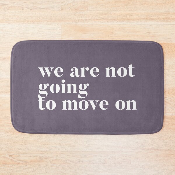 Item preview, We are not going to move on. RHOSLC Lisa Barlow reunion quote to Andy. Real Housewives of Salt Lake City goodies designed and sold by CRTV-byalenetoo.