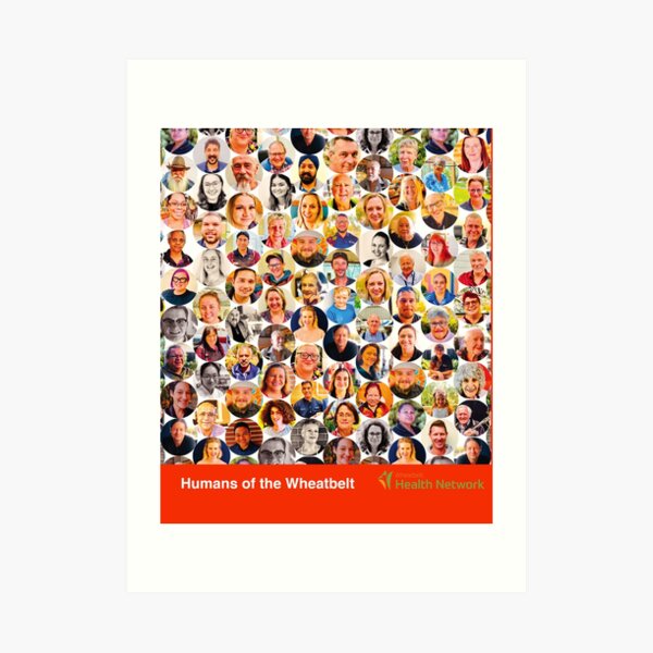Wheatbelt Health Network, Humans of the Wheatbelt March 2021 (colours) Art Print