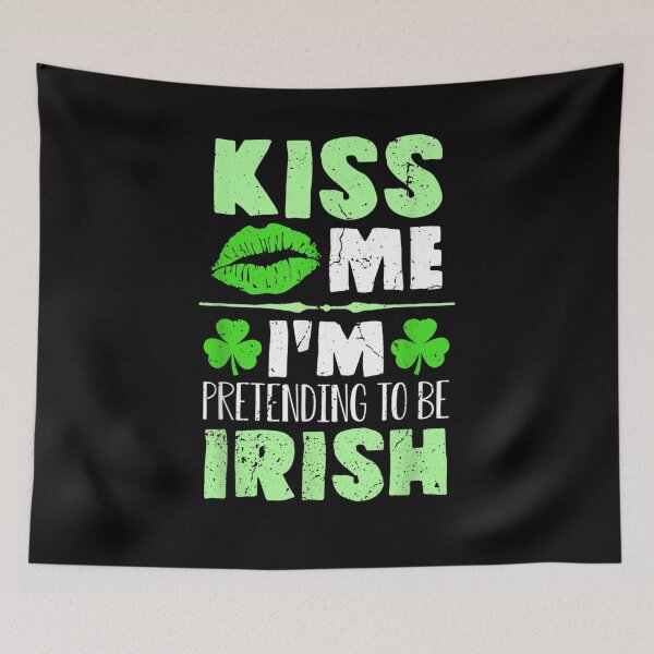Item preview, Kiss Me I Am Pretending To Be Irish Funny St Patricks Day designed and sold by lolahomya.