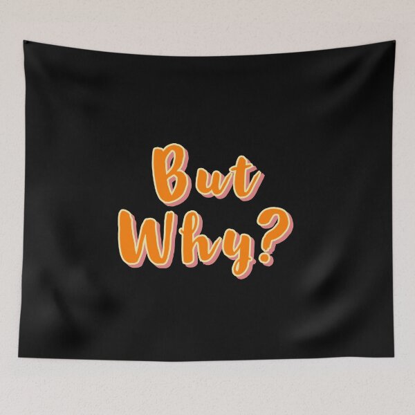 Item preview, BUT WHY designed and sold by Happy  Soul Store.