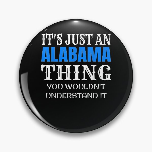 Item preview, It's An Alabama Thing You Wouldn't Understand Alabama designed and sold by ninapfvu.