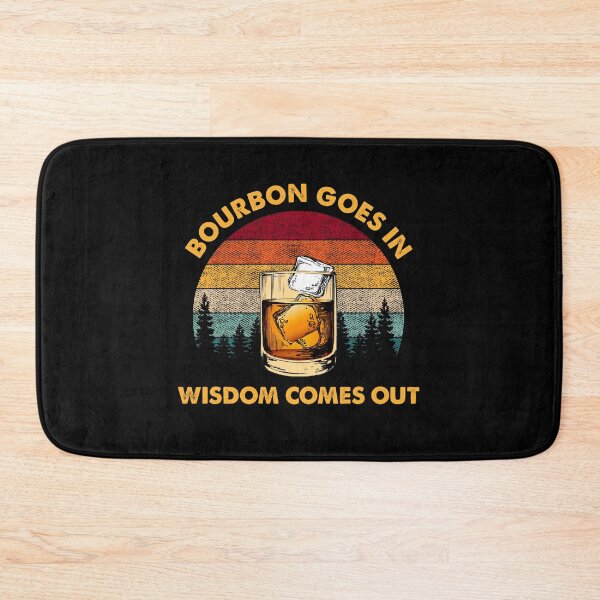 Item preview, Bourbon Goes In Wisdom Comes Out Funny Drinking Gift  designed and sold by BugattiDivo58.