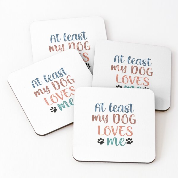 Item preview, At least my dog loves me designed and sold by Mandala & More.