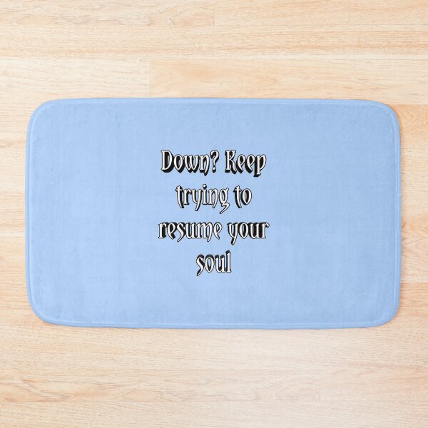 Item preview, *Down? Keep trying to resume your soul* designed and sold by ITALY-Roselli-.