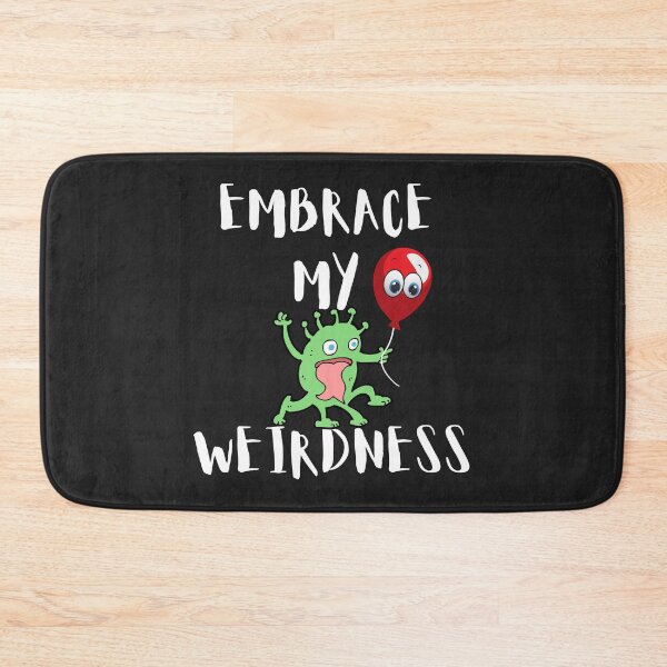 Item preview, EMBRACE MY WEIRDNESS, DORK, EMOJI, EMBRACE WEIRD,  designed and sold by R B Chrystal.