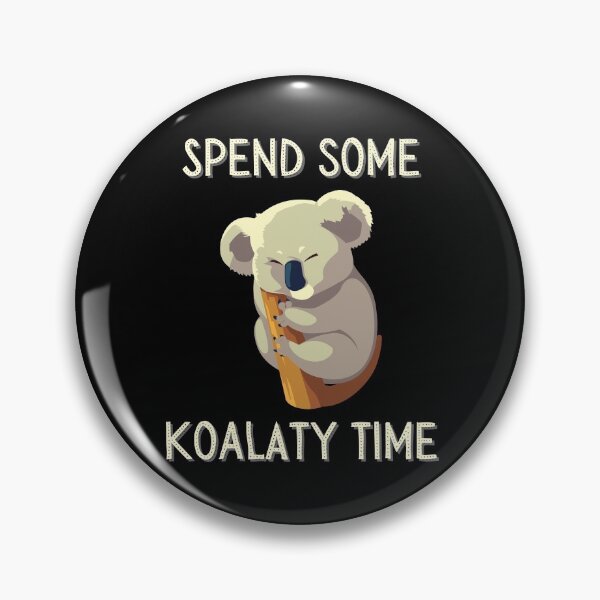 Item preview, Spend Some Koalaty Time - Koala Lover designed and sold by Promedia.