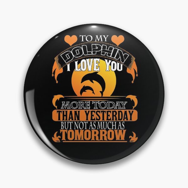 Item preview, Dolphin I Love You More Today Than Yesterday Shirt designed and sold by jvtee.
