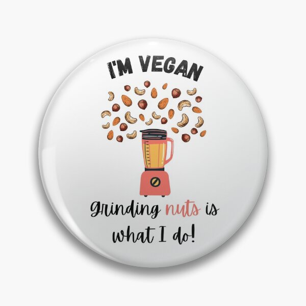 Item preview, I'M VEGAN grinding nuts is what I do! designed and sold by zanybay.