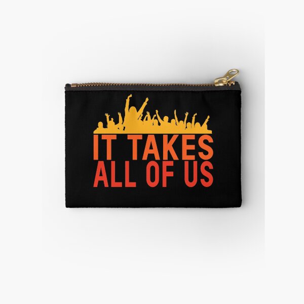 Item preview, It Takes All Of Us Inspirational Protest Slogan Political Quote designed and sold by sillyquestions.