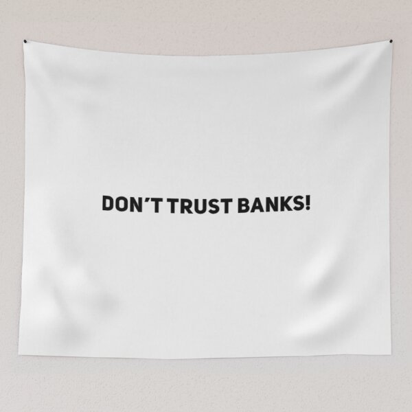 Item preview, Don't trust banks! designed and sold by Bouzdesigns.