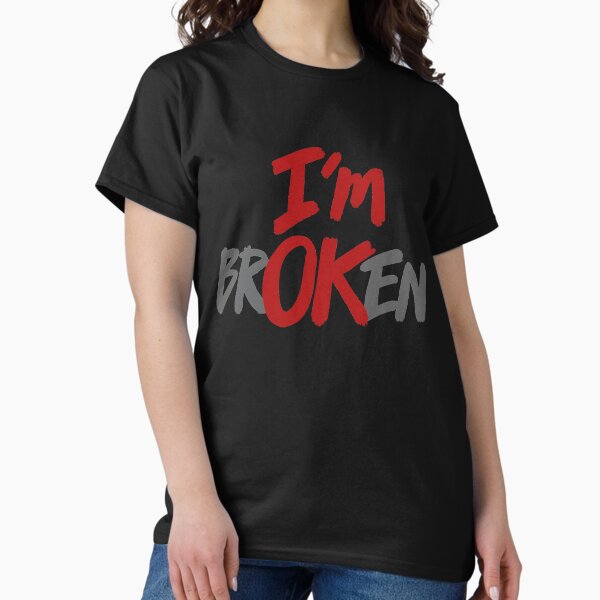 Item preview, I’m OK (I’m brOKen) designed and sold by PAINTORS.