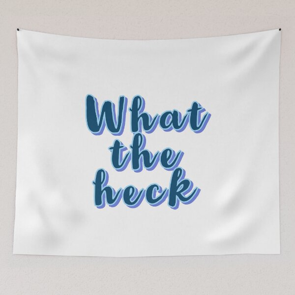 Item preview, WHAT THE HECK designed and sold by Happy  Soul Store.