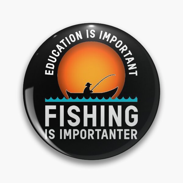 Item preview, Education Is important Fishing Is Importanter Funny Fisher Quote designed and sold by sillyquestions.