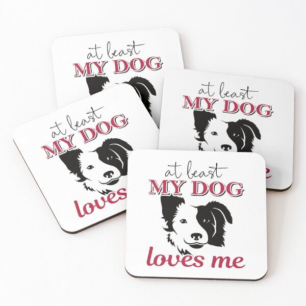 Item preview, At least my dog loves me. designed and sold by shaakir.