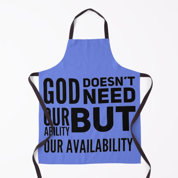 Item preview, God needs our availability designed and sold by Sandra Le Roux.
