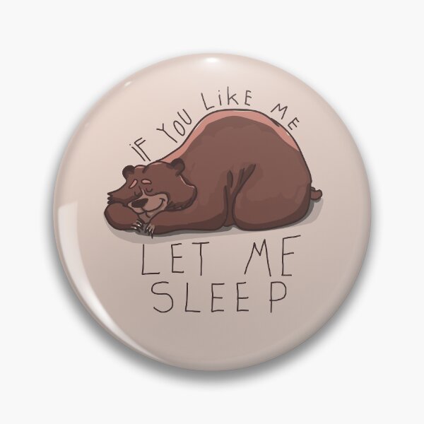 Item preview, Let Me Sleep Bear Cute Cozy Comfy Sleeping Quote designed and sold by sillyquestions.