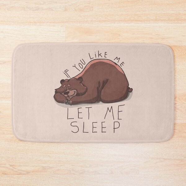 Item preview, Let Me Sleep Bear Cute Cozy Comfy Sleeping Quote designed and sold by sillyquestions.