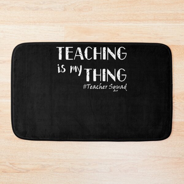 Item preview, teaching is my thing teacher squad designed and sold by Archaqiy.