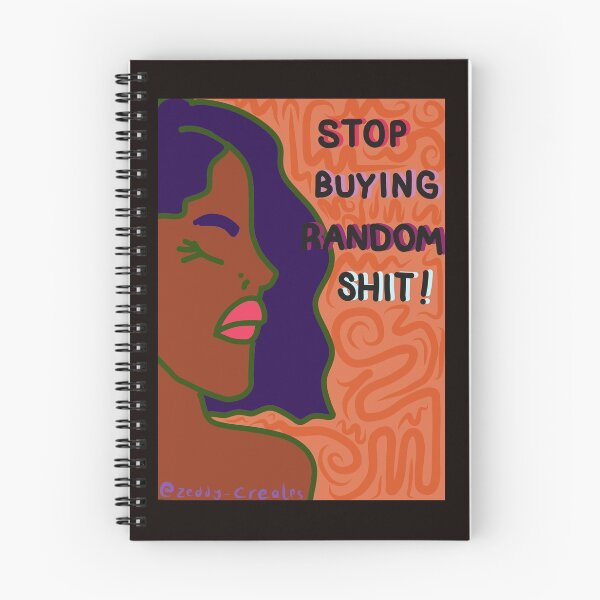 Item preview, Stop buying random shit! designed and sold by Zeddy-Creates.