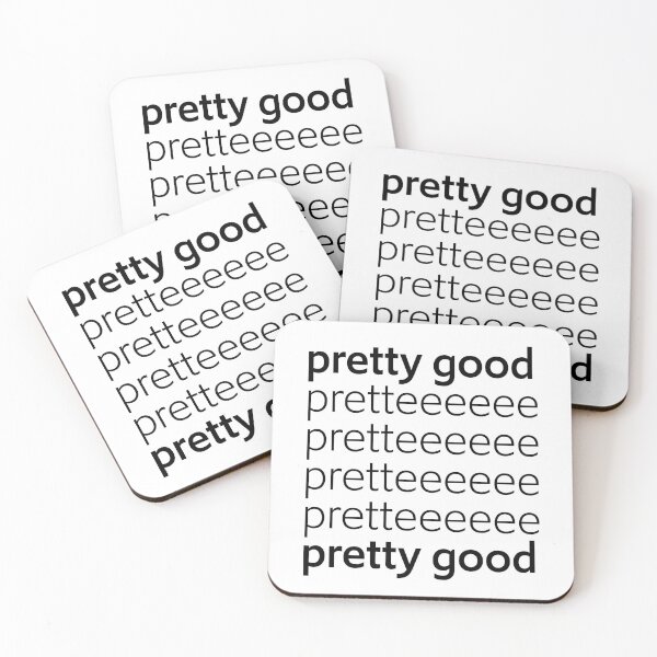 Item preview, Pretty Good Pretteeeeee - David designed and sold by PotentQuotable.