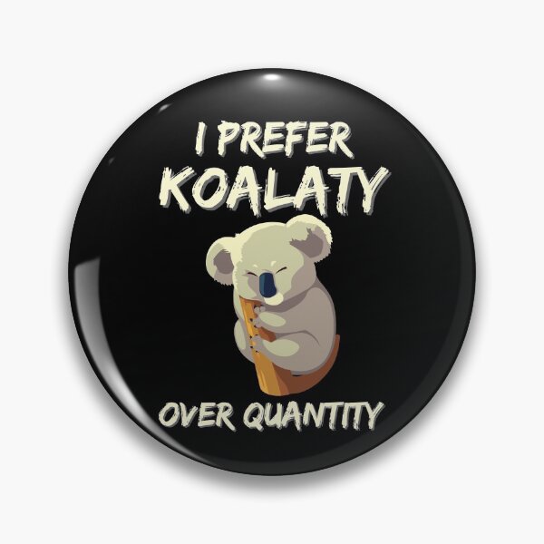 Item preview, I Prefer Koalaty Over Quantity - Koala Lover Funny designed and sold by Promedia.