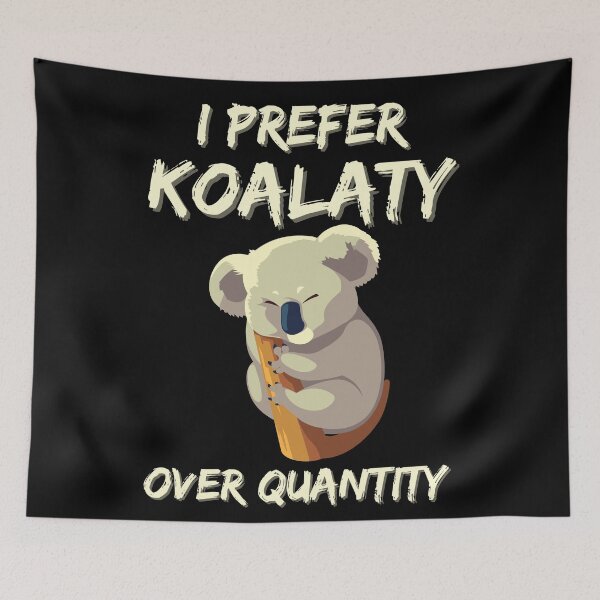 Item preview, I Prefer Koalaty Over Quantity - Koala Lover Funny designed and sold by Promedia.