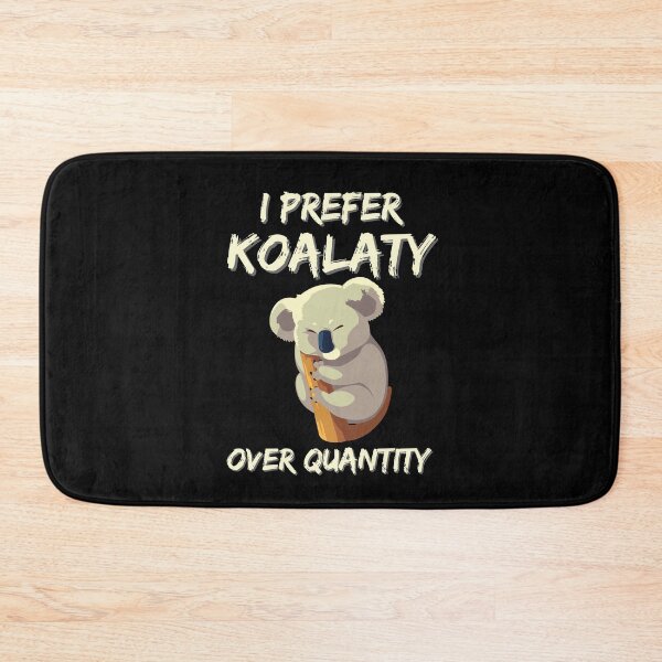 Item preview, I Prefer Koalaty Over Quantity - Koala Lover Funny designed and sold by Promedia.
