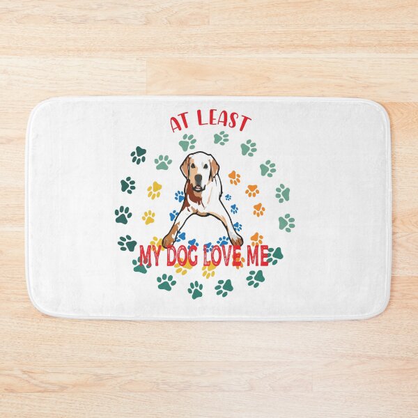 Item preview, at least my dog loves me designed and sold by LeMaya80.